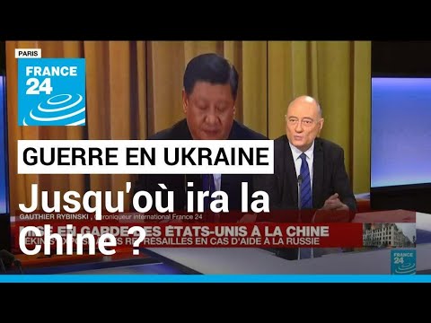 La Chine va-t-elle franchir un nouveau cap et fournir des armes ou des soldats &agrave; la Russie ?