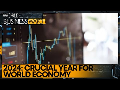 Factors that will shape 2024 economy | World Business Watch