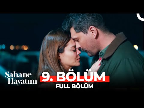 Şahane Hayatım 9. B&ouml;l&uuml;m