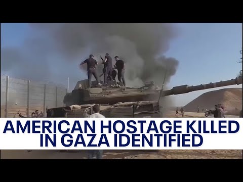 Second American hostage killed by Hamas identified