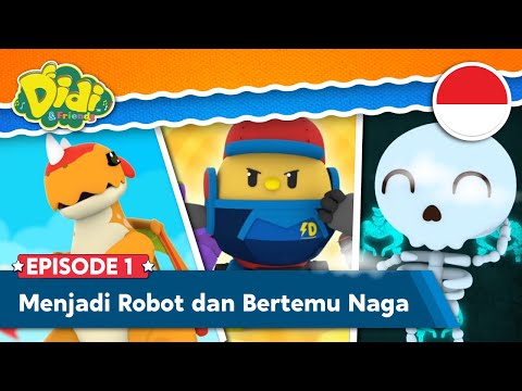 Cerita Anak-Anak | Episode 1: Didi &amp; Friends Menjadi Robot dan Bertemu Naga