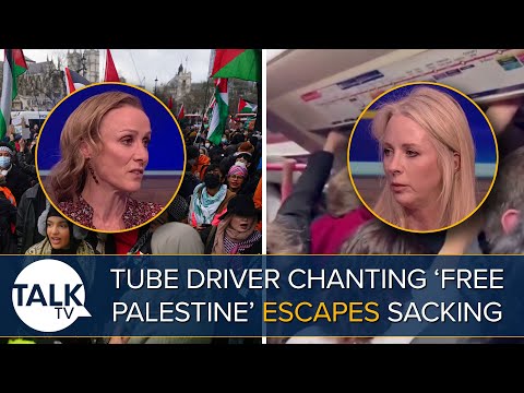 &ldquo;Completely Inappropriate!&rdquo; Tube Driver Chanting &lsquo;Free Palestine&rsquo; Escapes Sacking