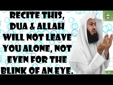 Recite this, Dua &amp;amp; Allah will not leave you alone, not even for the blink of an eye | Mufti Menk