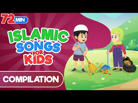 72 Mins Compilation | Islamic Songs for Kids | Nasheed