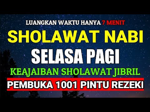 SHOLAWAT JIBRIL PENARIK REZEKI PALING DAHSYAT DARI SEGALA PENJURU, SHOLAWAT NABI MUHAMMAD SAW