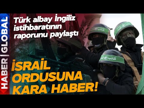 T&uuml;rk Albay İngiliz İstihbarat Raporunu A&ccedil;ıkladı: İsrail Ordusunun Canını Yakacak Analiz