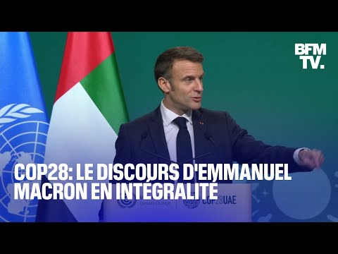 COP 28 &agrave; Dubai: le discours d'Emmanuel Macron en int&eacute;gralit&eacute;