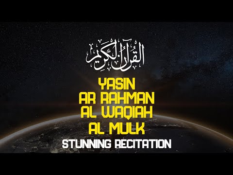 Stunning Recitation of Surah Yasin, Al Waqiah, Ar Rahman, Al Mulk - Soft Voice