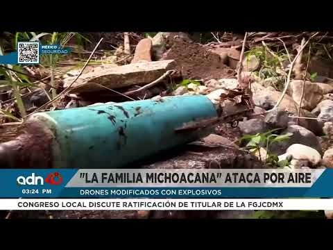 &quot;La Familia Michoacana&quot; realiza ataques por aire con drones modificados con explosivos