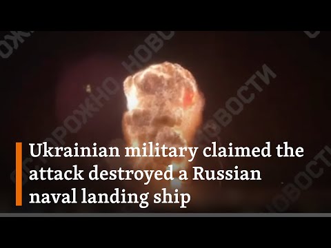 Video: Ukraine Strikes Major Naval Port In Russian-Occupied Crimea