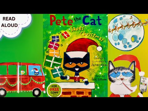 PETE THE CAT SAVES CHRISTMAS!! ? Read aloud