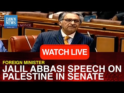 ?LIVE: Foreign Minister Jalil Abbasi Speech On Palestine In Senate | Dawn News English
