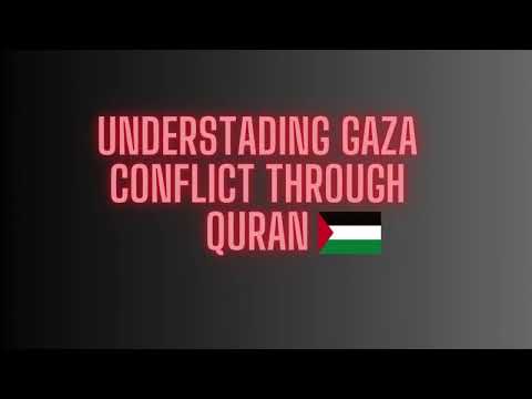 Deciphering Palestine Conflict Through Quran