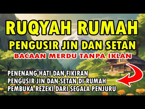 RUQYAH RUMAH PENGUSIR JIN DAN SETAN