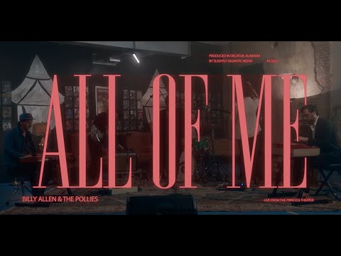 Billy Allen + The Pollies - &amp;quot;All Of Me&amp;quot; (OFFICIAL VIDEO)