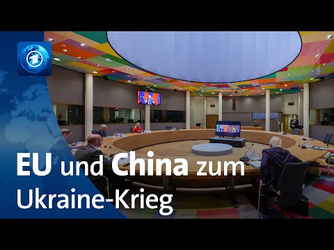 EU und China diskutieren &uuml;ber den Ukraine-Krieg