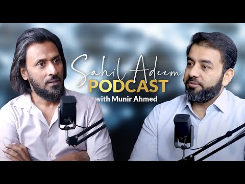 Sahil Adeem Podcast with Munir Ahmed | The Legacy of ISLAM