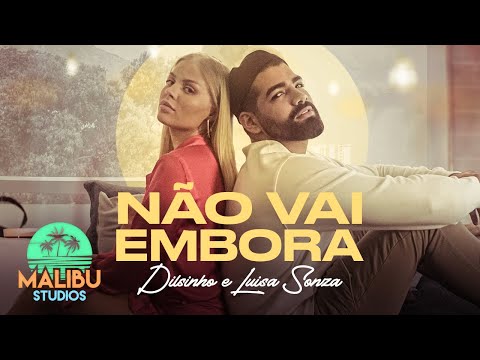 Dilsinho &amp; Lu&iacute;sa Sonza - N&atilde;o Vai Embora