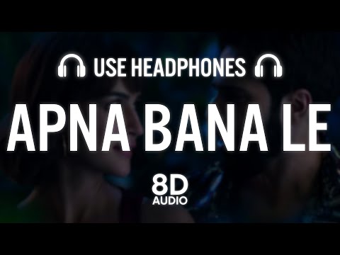 Apna Bana Le (8D AUDIO)  Bhediya | Varun Dhawan, Kriti Sanon| Sachin-Jigar, Arijit Singh, Amitabh B,