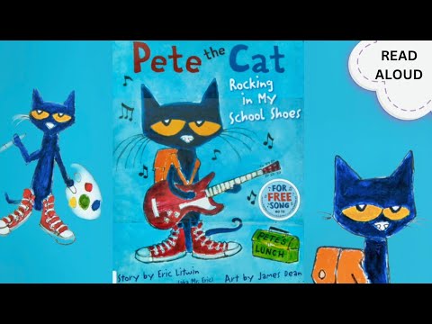 Pete the Cat: ROCKING IN MY SCHOOL SHOES | English Stories | Read Aloud