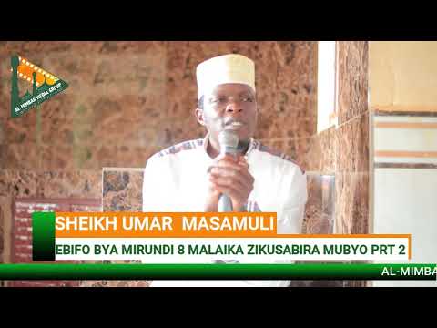 EBIFO BYA MIRUNDI 8 MALAIKA ZIKUSABIRA MUBYO PRT 2 BY SHEIKH UMAR MASAMULI