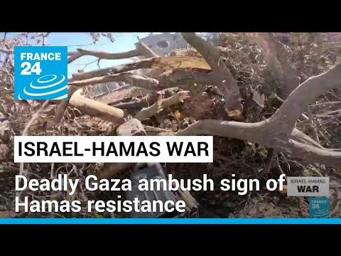 Nine Israeli soldiers killed in Gaza City ambush in sign of Hamas resistance &bull; FRANCE 24 English