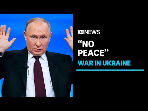 Vladimir Putin says no peace in Ukraine until Russia achieves its goals | ABC News