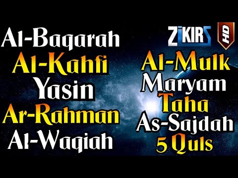 Surah Al Baqarah, Al Kahfi, Yasin, Ar Rahman, Al Waqiah, Al Mulk, Maryam, Taha, As Sajdah, 5 Quls