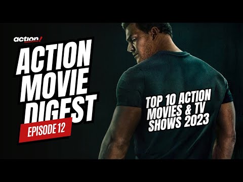 Top 10 Action Movies 2023 - Action Movie Digest