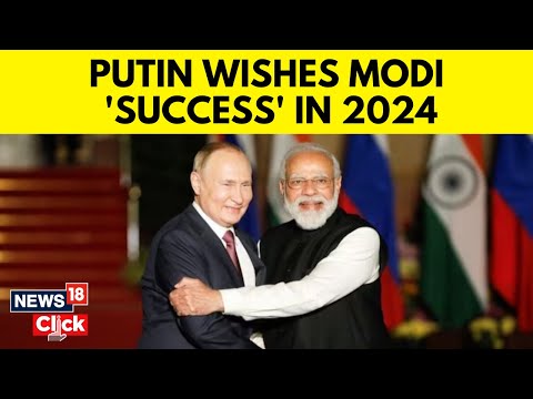 Putin Invites PM Modi To Russia, Wishes 'Success To Friends In India' For 2024 Polls | N18V