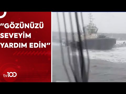 Zonguldak'ta Batan Geminin Son Yardım &amp;Ccedil;ağrısı Ortaya &amp;Ccedil;ıktı | TV100 Haber