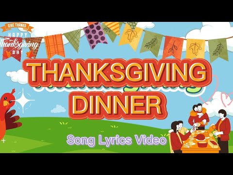 Thanksgiving dinner lyrics video