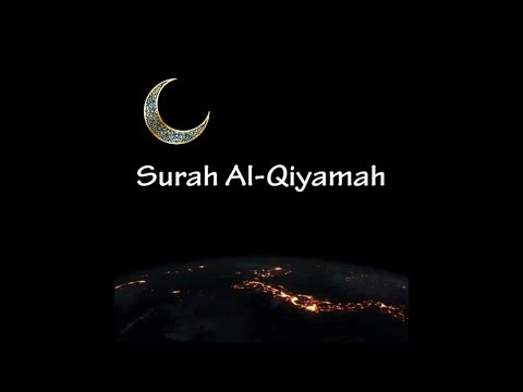 Holy Quran Surah Al-Qayamah With Complete Translation)