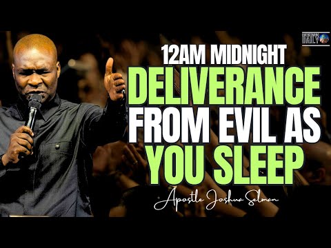 RECEIVE THIS POWERFUL DELIVERANCE INTO YOUR SPIRIT AS YOU SLEEP | APOSTLE JOSHUA SELMAN