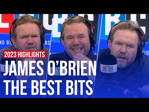 The best of James O'Brien | LBC 2023