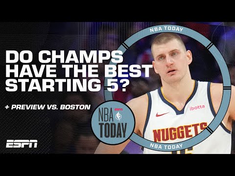 Better Starting 5: Denver Nuggets or Boston Celtics? | NBA Today