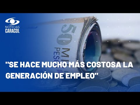 &quot;Va a haber m&aacute;s colombianos con salarios inferiores al m&iacute;nimo&quot;: Fenalco tras aumento para el 2024