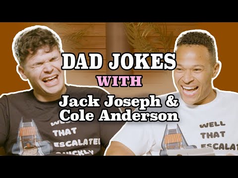 DAD JOKES With Jack Joseph &amp; Cole Anderson