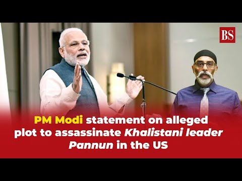 PM Modi statement on alleged plot to assassinate Khalistani leader Pannun in the US