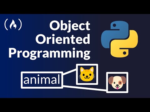 Object Oriented Programming with Python - Full Course for Beginners