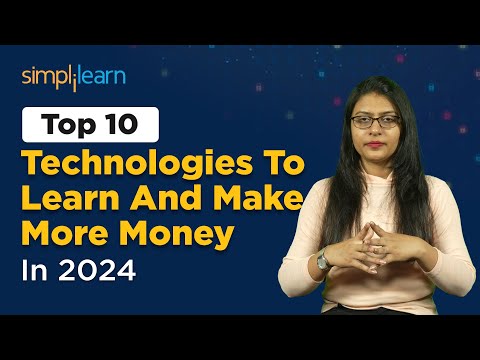 Top 10 Technologies To Learn And Make More Money In 2024 🤑🤑 | Trending Technologies 2024 Simplilearn