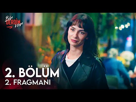 Bir Derdim Var 2. B&amp;ouml;l&amp;uuml;m 2. Fragmanı | Erkeklerden İntikam Almaya &amp;Ccedil;alışıyorsun!