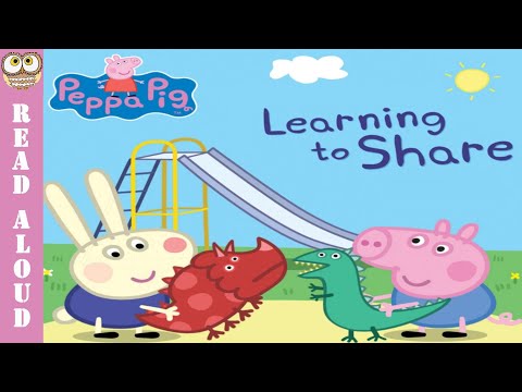 💕 LEARNING TO SHARE | PEPPA PIG BOOK READ ALOUD