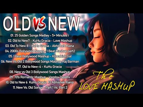 Old vs New Bollywood mashup 2023 | LEgends of 90's Bollywood Songs Mashup | Bollywood Songs Medley