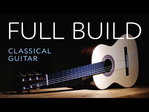 🎸The Full Process of Building a Classical Guitar