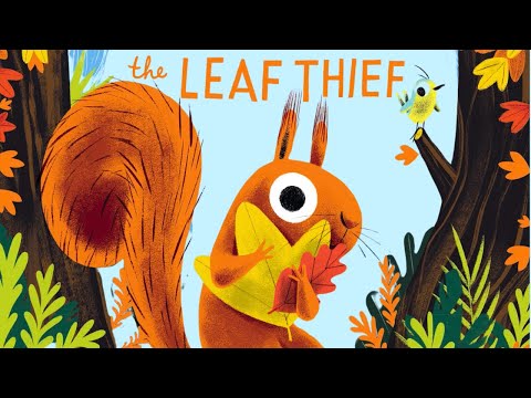 ? The Leaf Thief&amp;mdash;Kids Book Autumn Fall Read Aloud