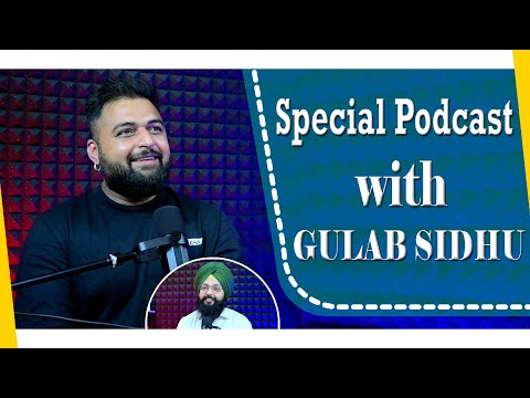 Special Podcast with Gulab Sidhu | SP 05 | Punjabi Podcast |