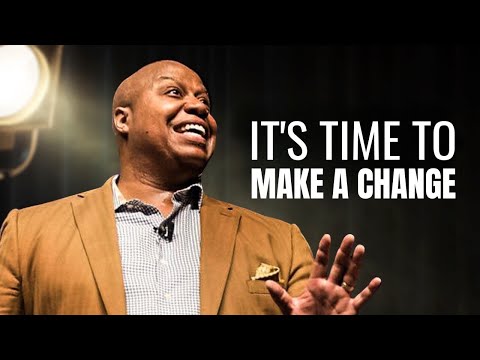 IT'S TIME TO MAKE A CHANGE   Powerful Motivational Speech