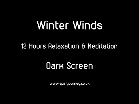 Winter Winds 12 Hours Relaxation Dark Screen