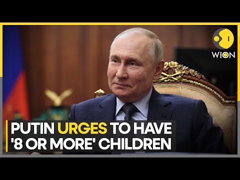 Vladimir Putin asks Russian women to have '8 or more' children, says it should be 'way of life'